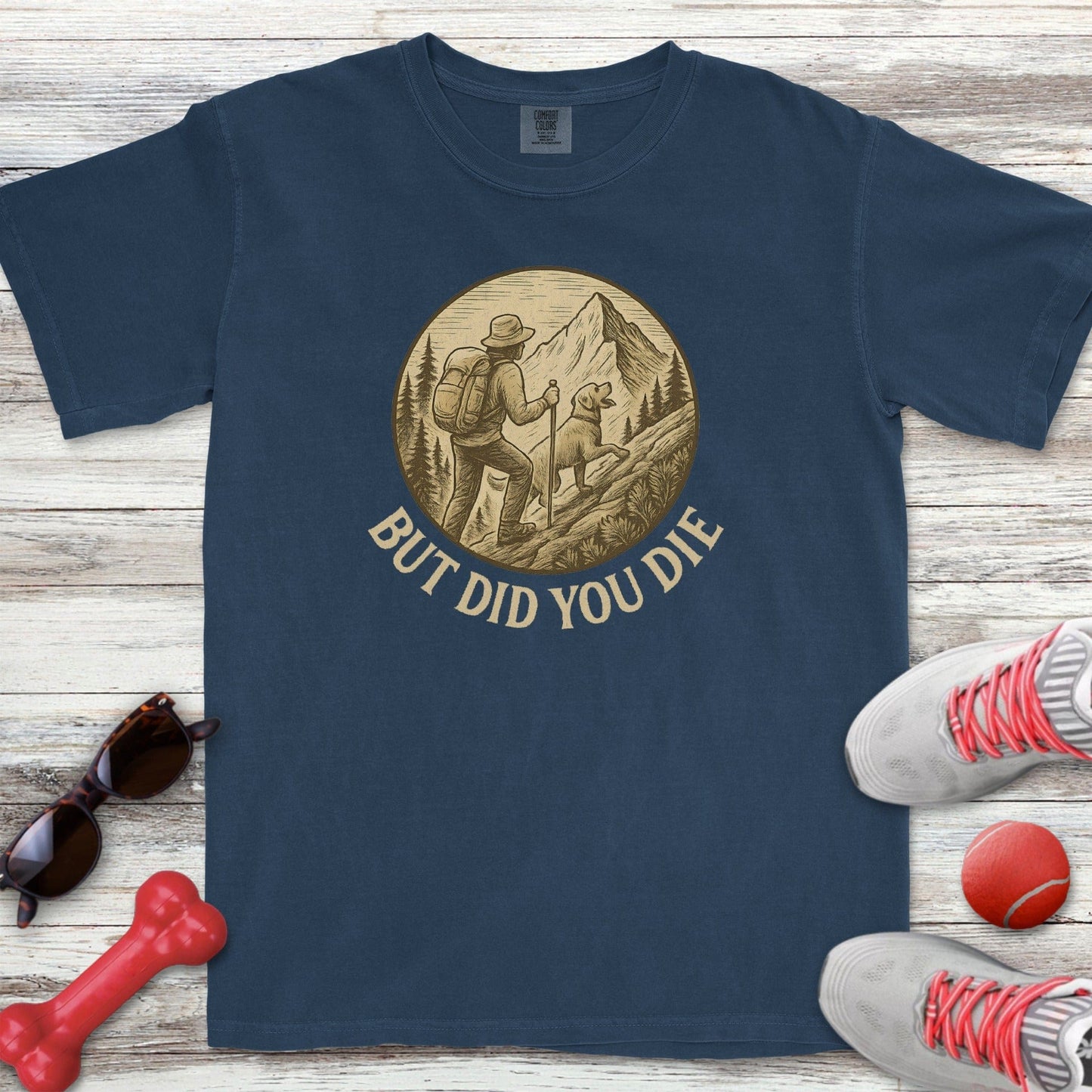 Did You Die T-Shirt