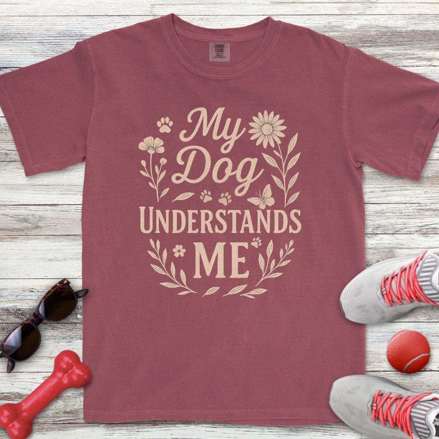 My Dog Understands T-Shirt