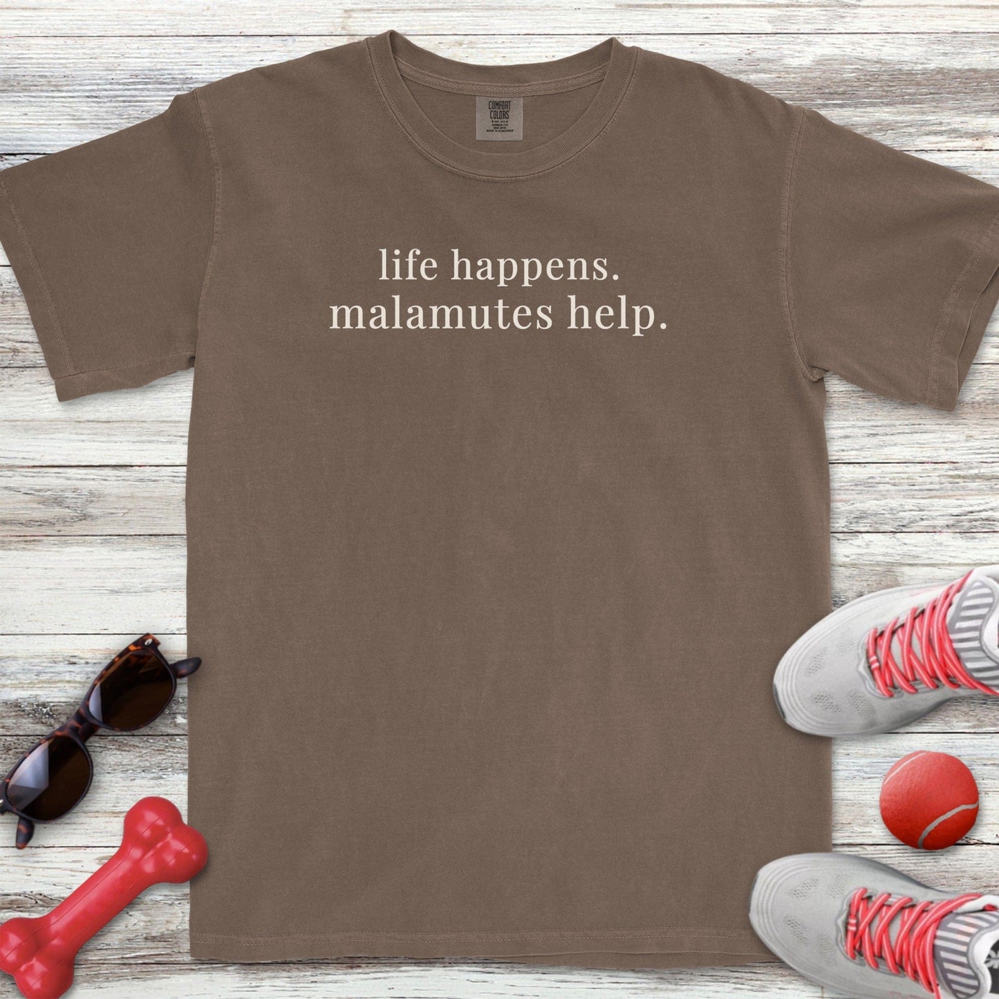 Life Happens Malamutes T-Shirt