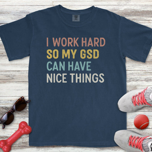 I Work Hard GSD T-Shirt