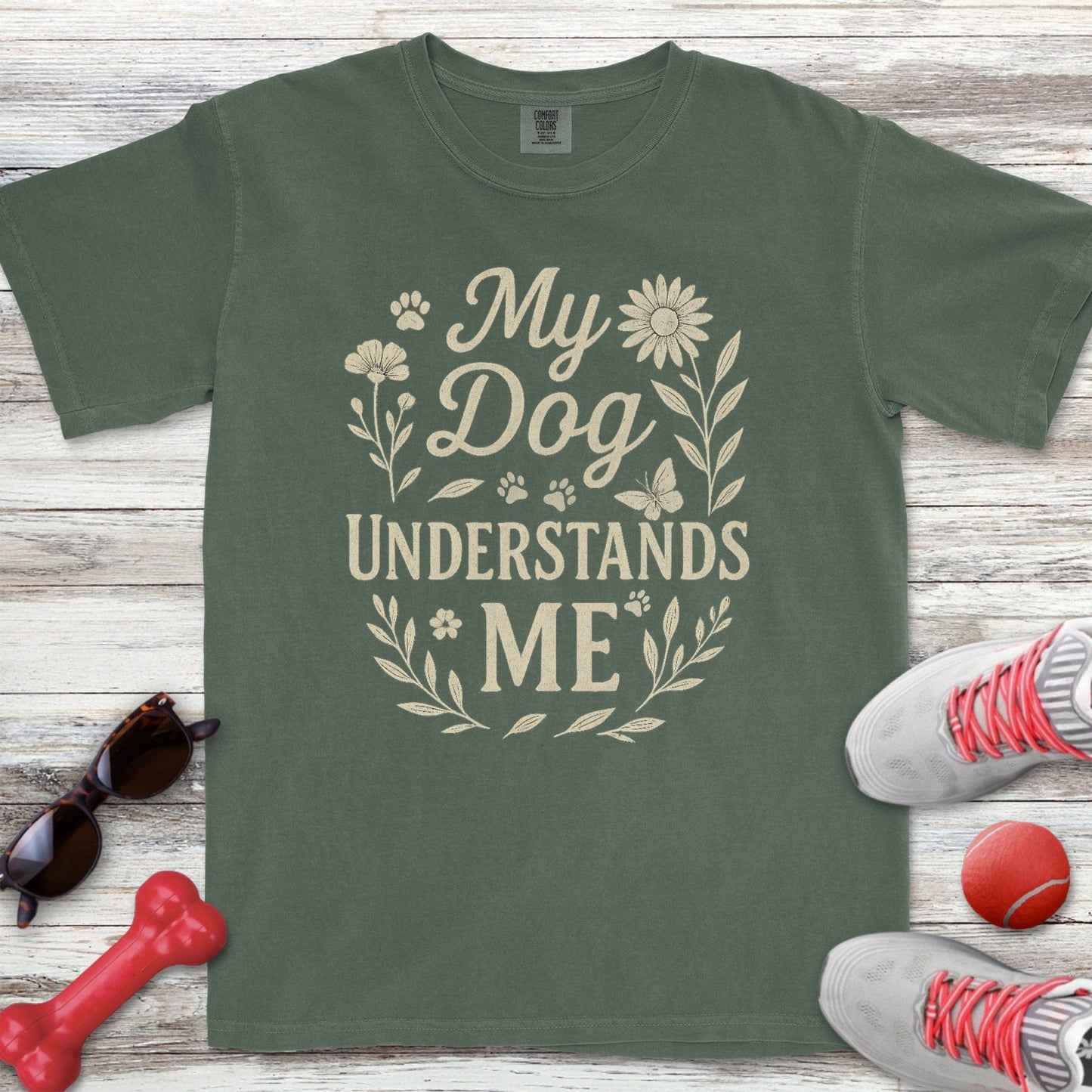 My Dog Understands T-Shirt