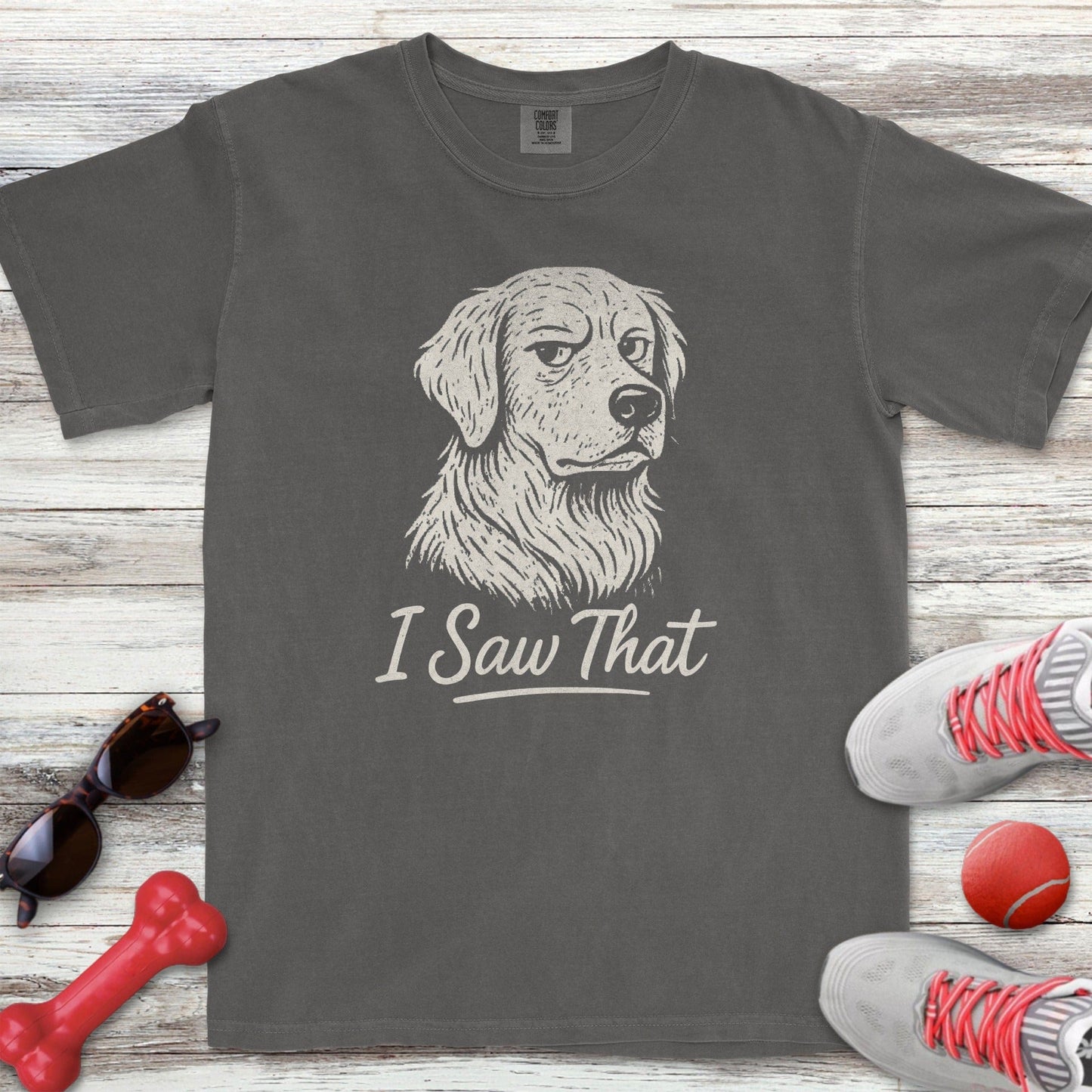 I Saw That T-Shirt