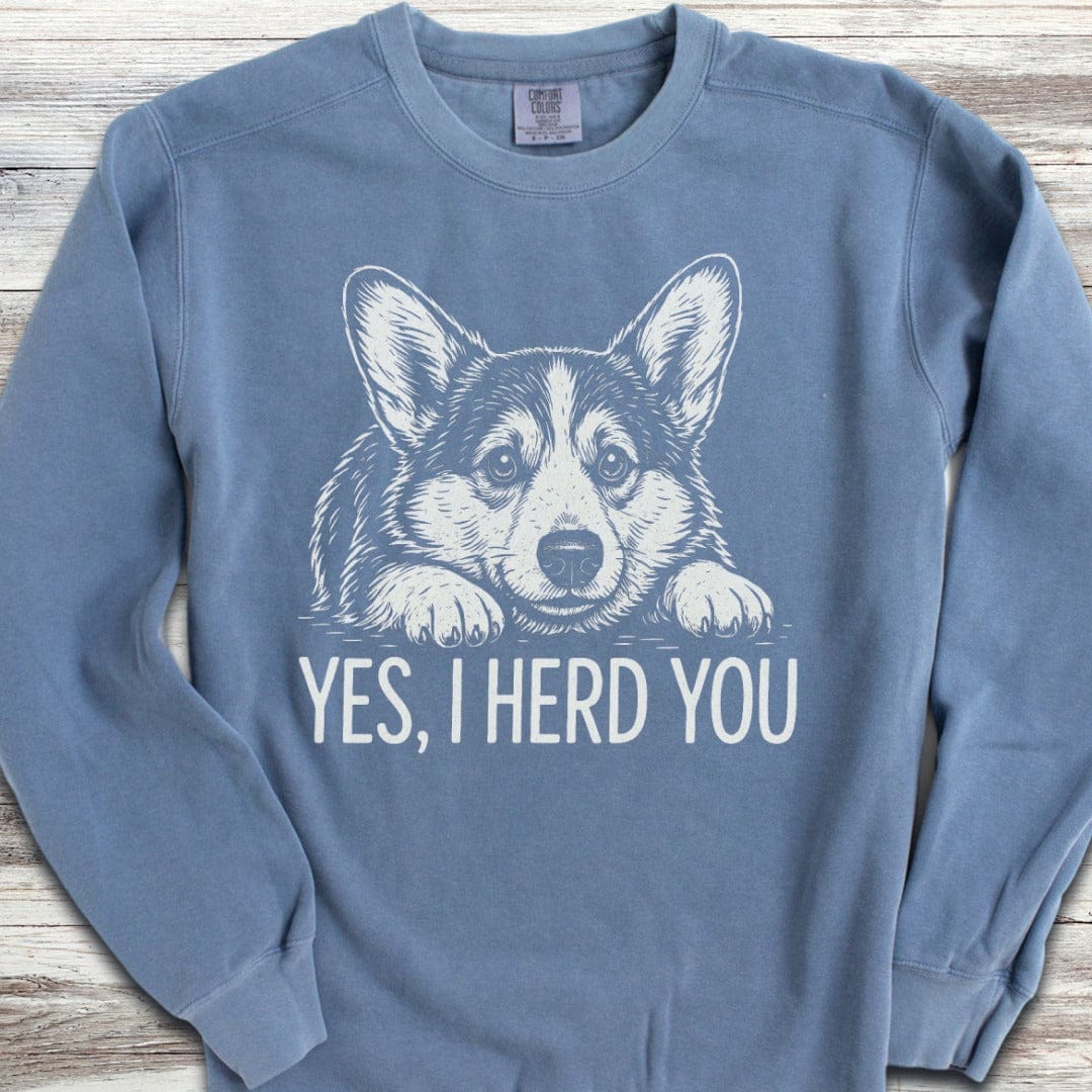 Corgi Herd You Sweatshirt