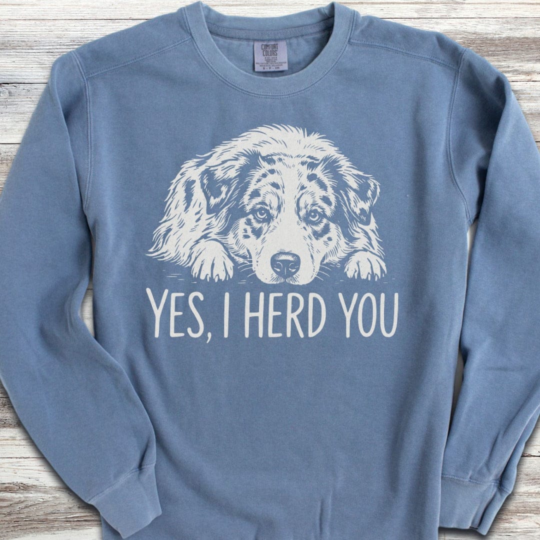 Australian Shepherd Herd You Sweatshirt