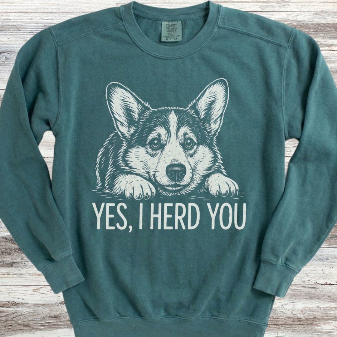 Corgi Herd You Sweatshirt