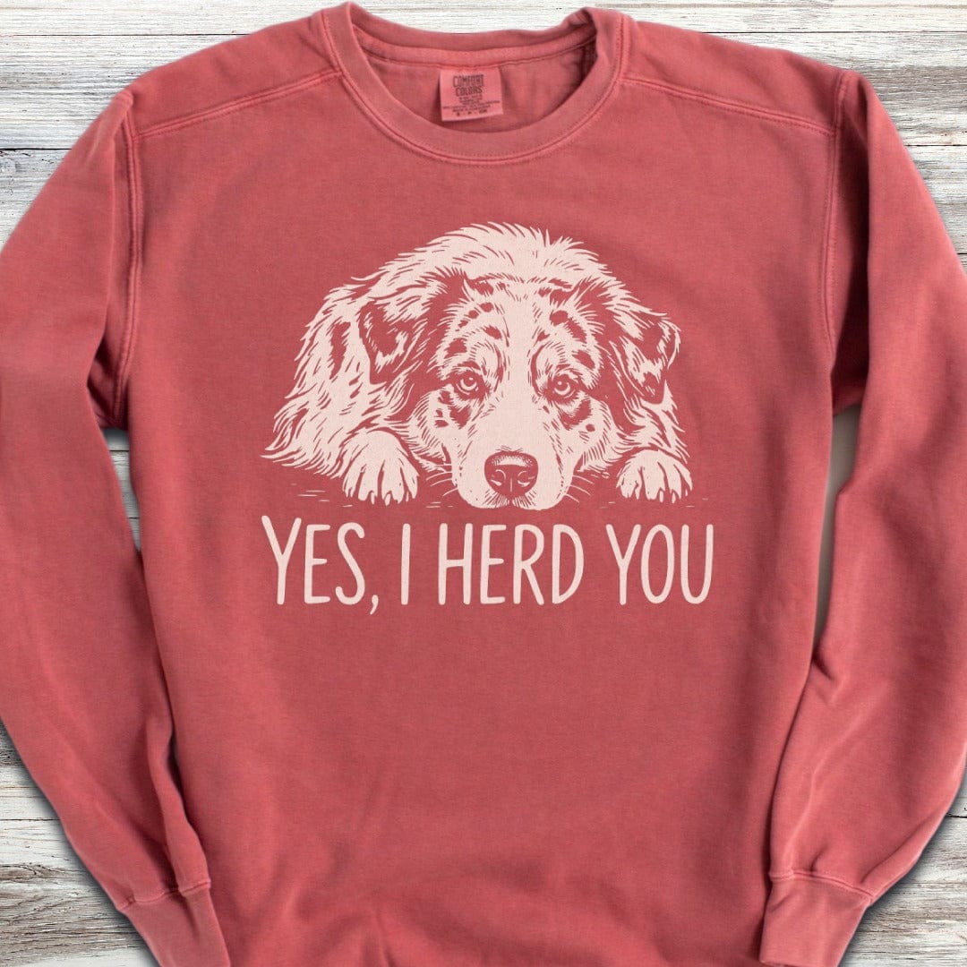 Australian Shepherd Herd You Sweatshirt
