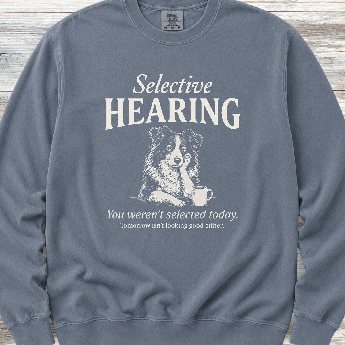 Border Collie Selective Hearing Sweatshirt - Blue Jean