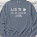 Australian Shepherd Hold On Sweatshirt - Blue Jean