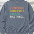 I Work Hard Bernese Mountain Dog Sweatshirt - Blue Jean