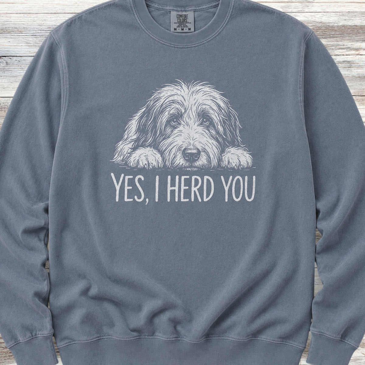 Bearded Collie Herd You Sweatshirt - Blue Jean