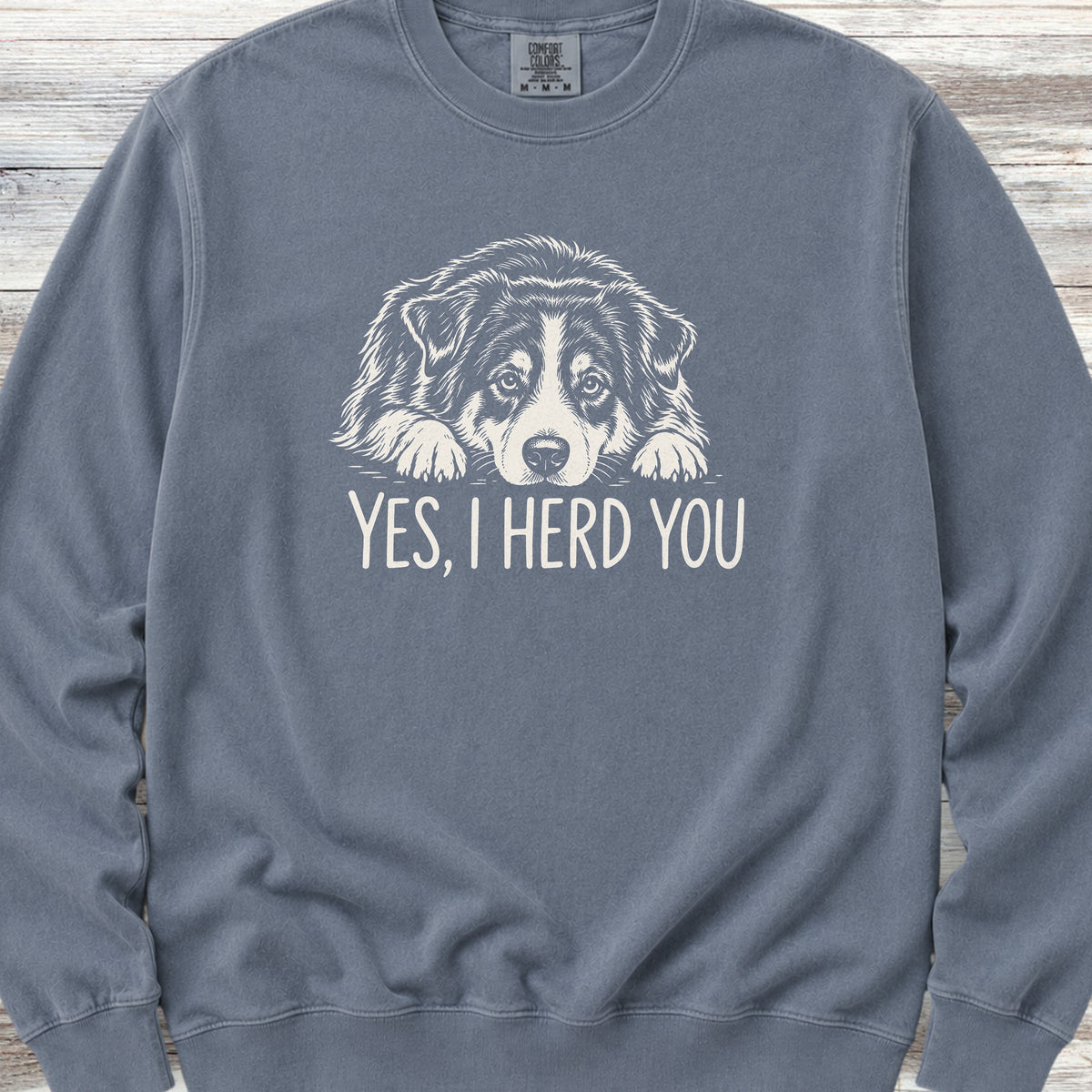 Australian Shepherd Black Tri Herd You Sweatshirt - Blue Jean