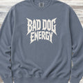Bad Dog Energy Sweatshirt - Blue Jean