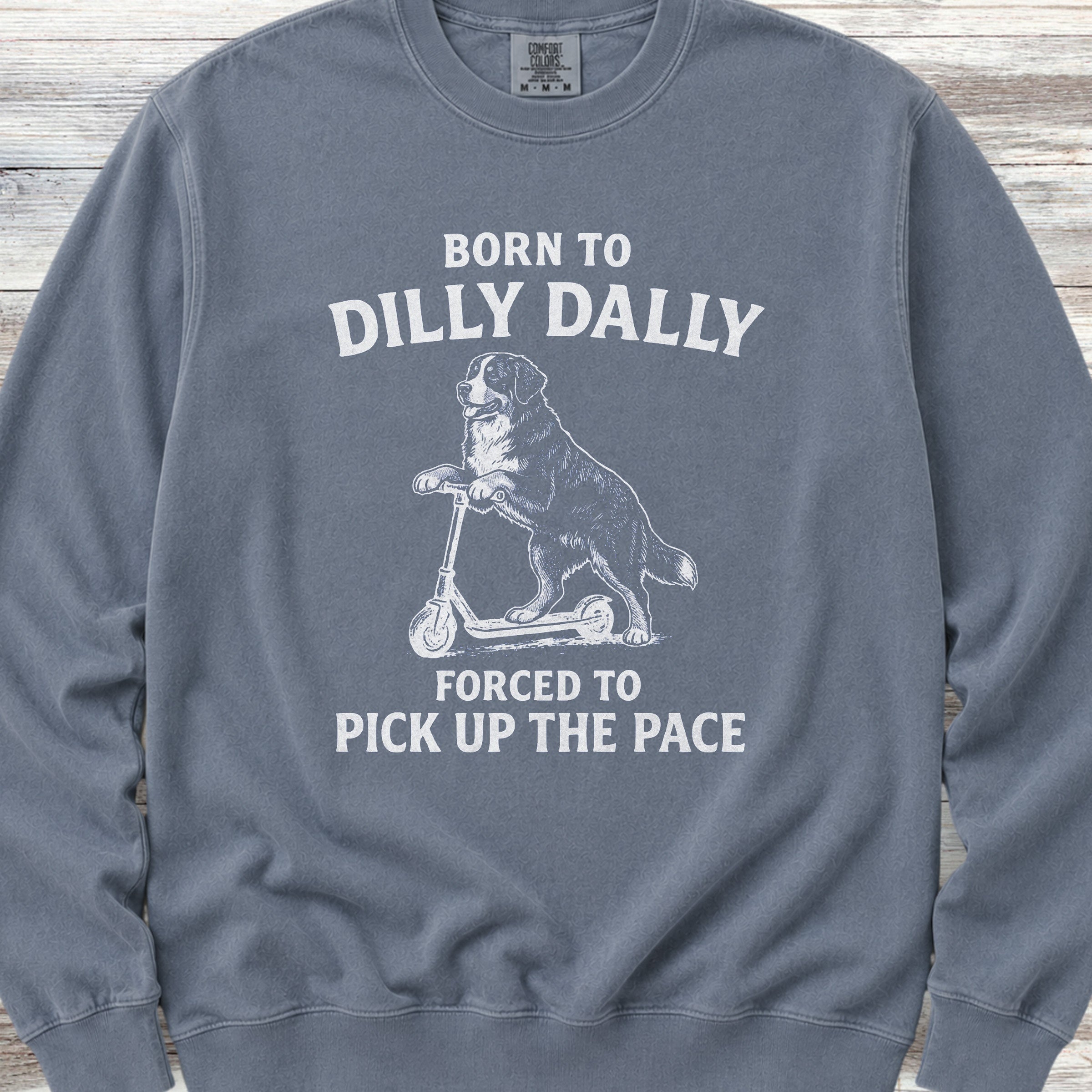 Bernese Mountain Dog Dilly Dally Sweatshirt - Blue Jean