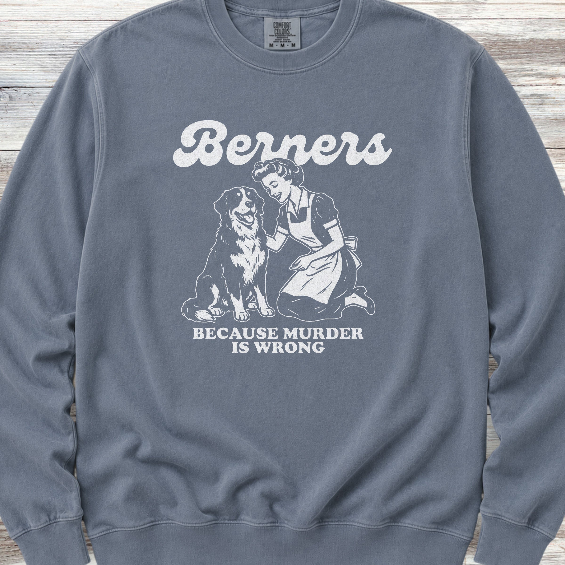 Bernese Mountain Dog Because Sweatshirt - Blue Jean