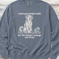 I Don't Get Credit Sweatshirt - Blue Jean