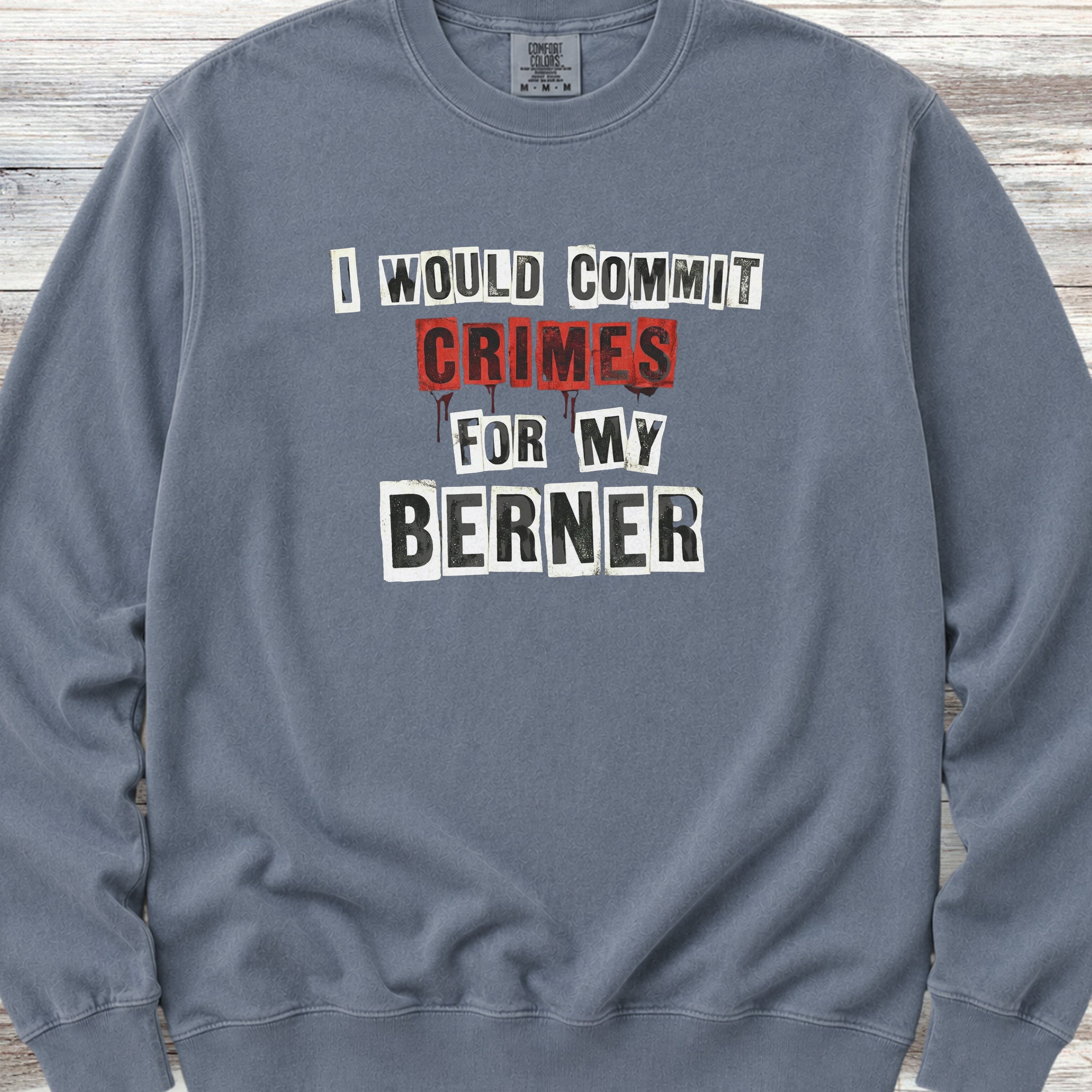 Bernese Mountain Dog Crimes Sweatshirt - Blue Jean