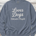 Loves Dogs Tolerates People Sweatshirt - Blue Jean
