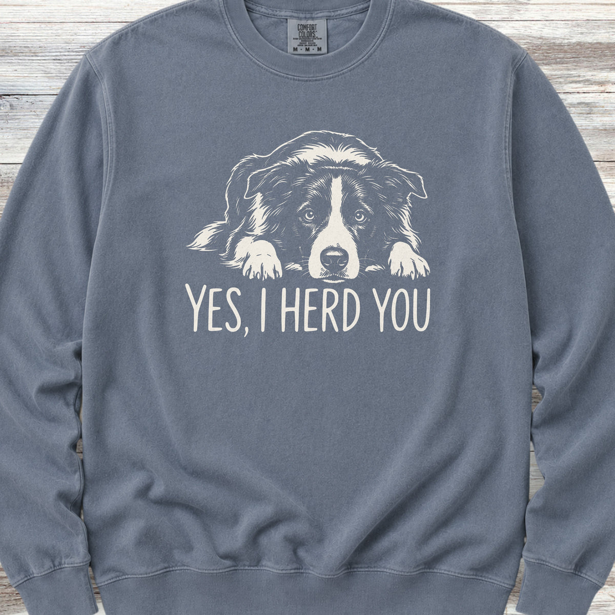 Border Collie Herd You Sweatshirt - Blue Jean