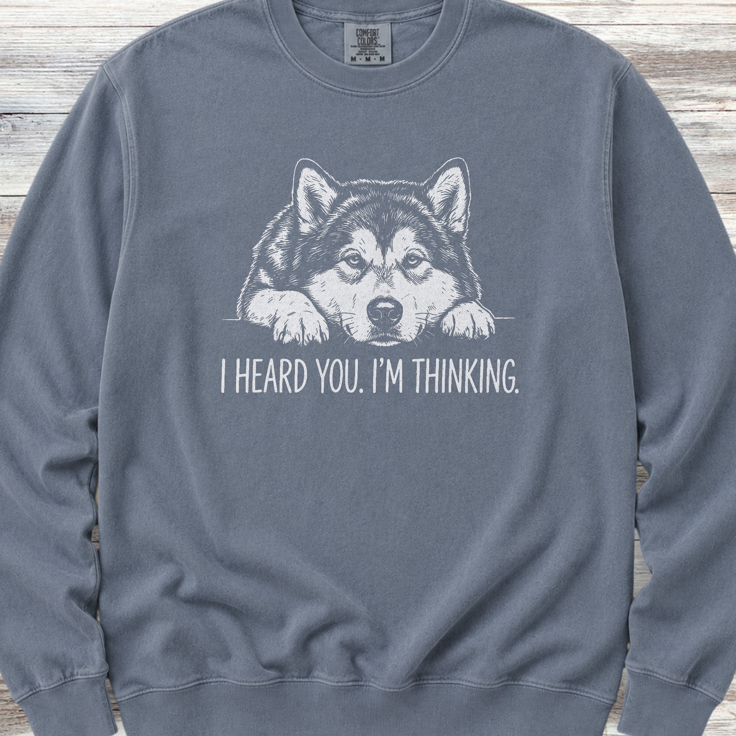 Alaskan Malamute Heard You Sweatshirt - Blue Jean