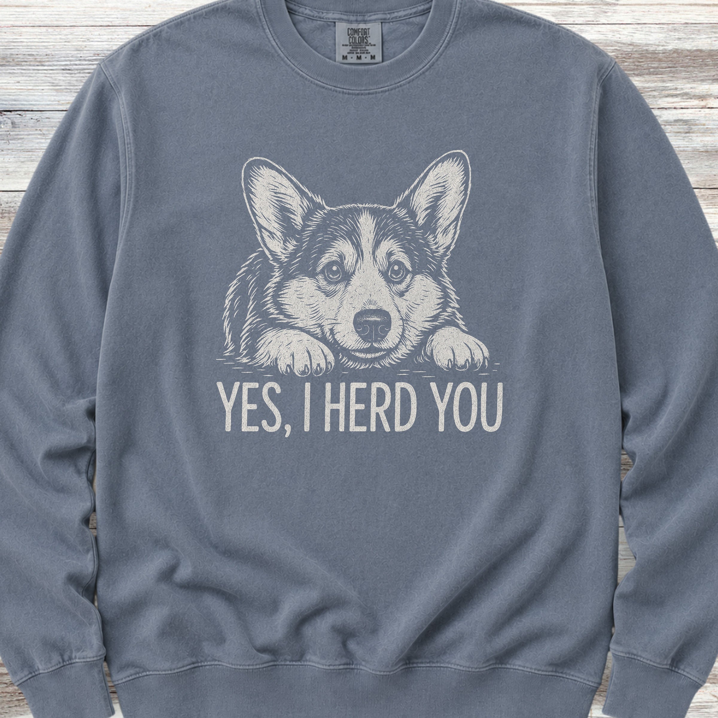 Corgi Herd You Sweatshirt - Blue Jean