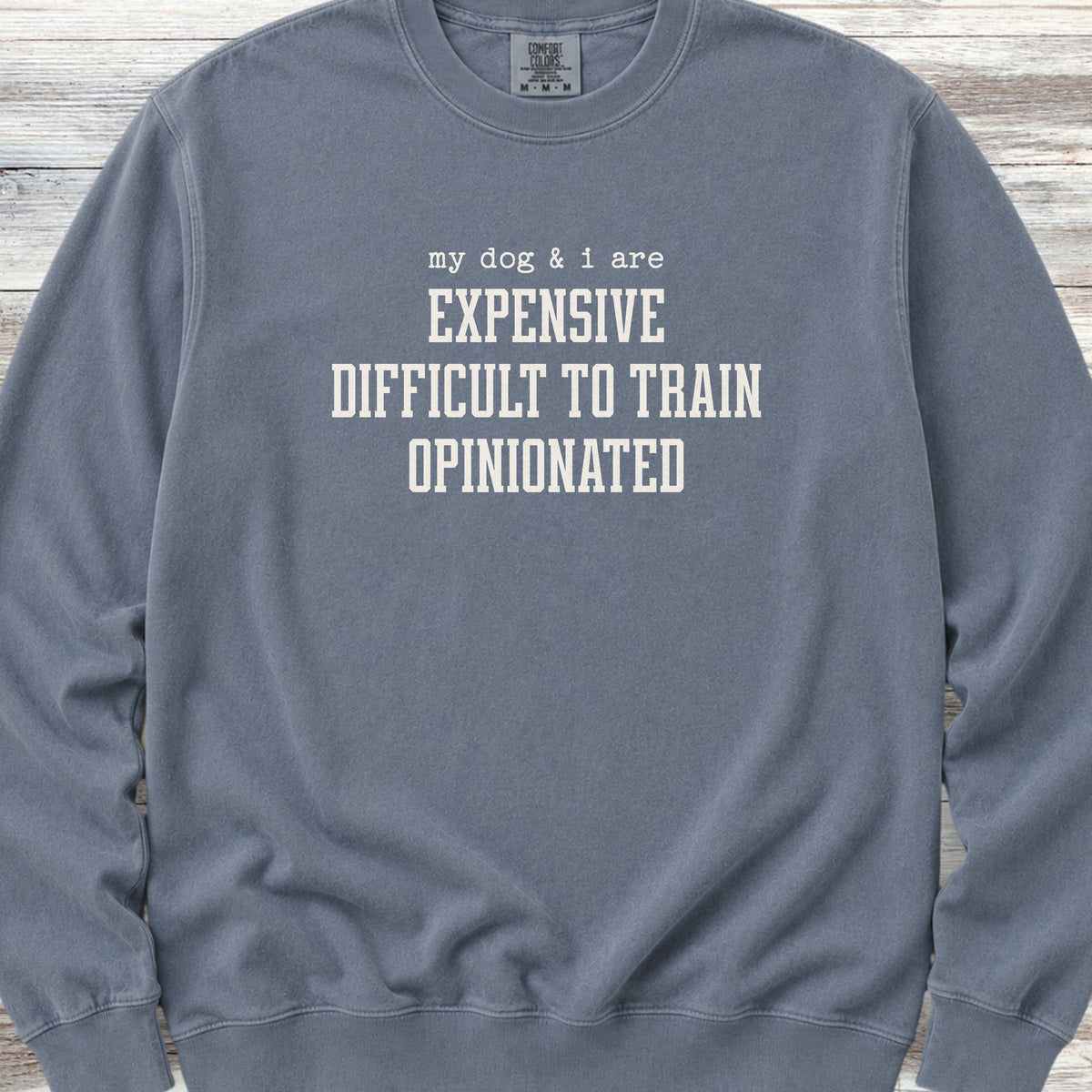 My Dog & I Sweatshirt - Blue Jean
