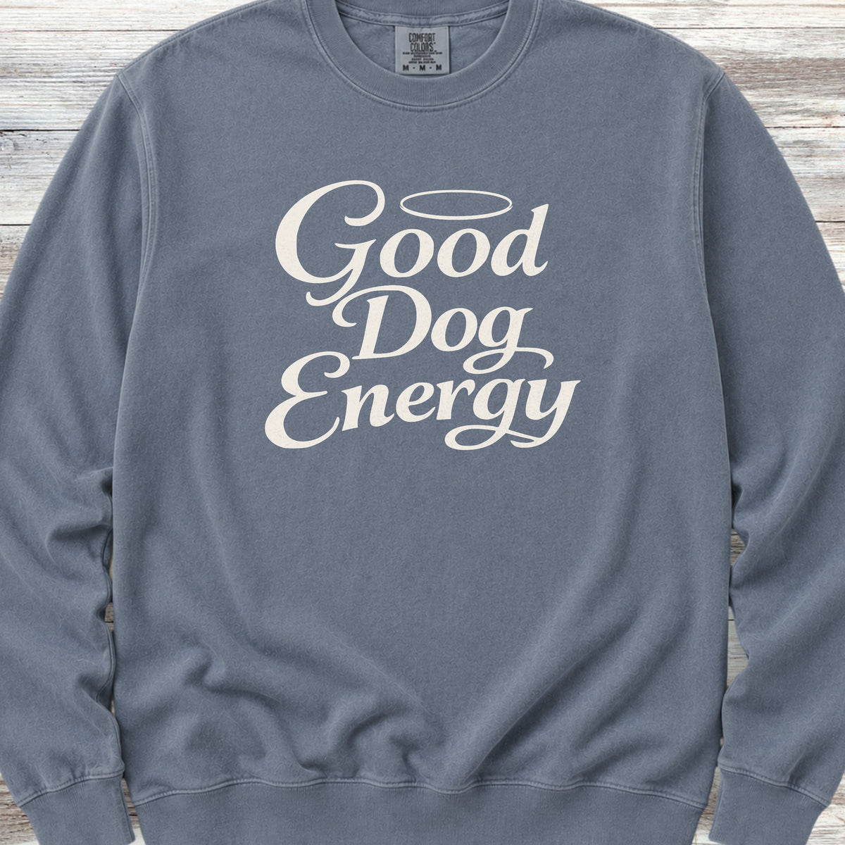 Good Dog Energy Sweatshirt - Blue Jean