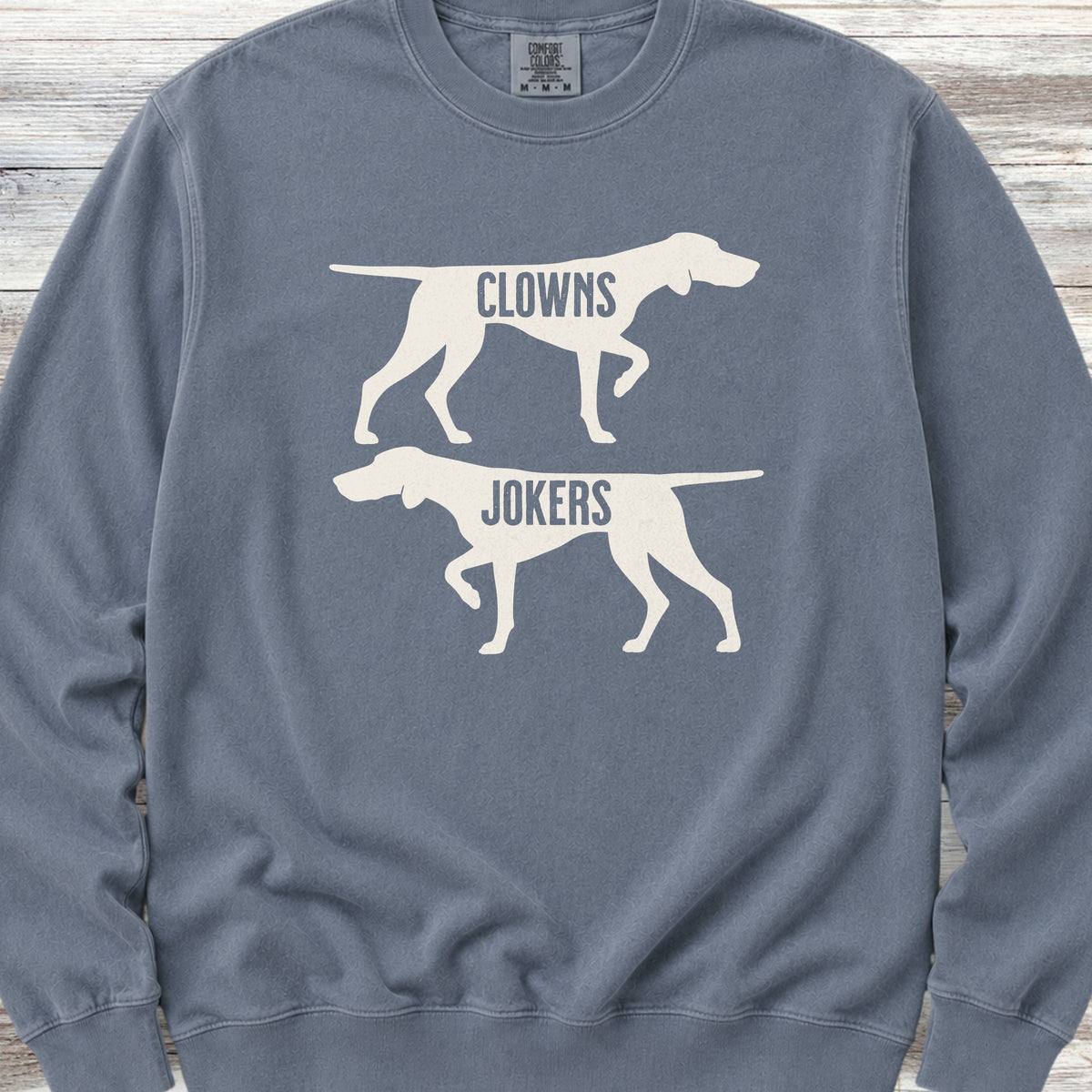 Clowns or Jokers Pointer Sweatshirt - Blue Jean