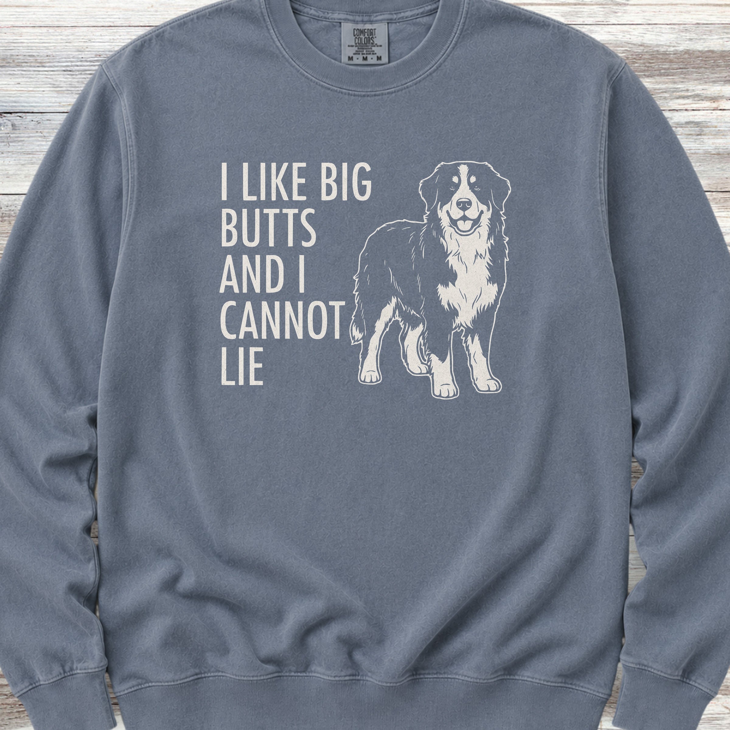 Bernese Mountain Dog Big Butts Sweatshirt - Blue Jean