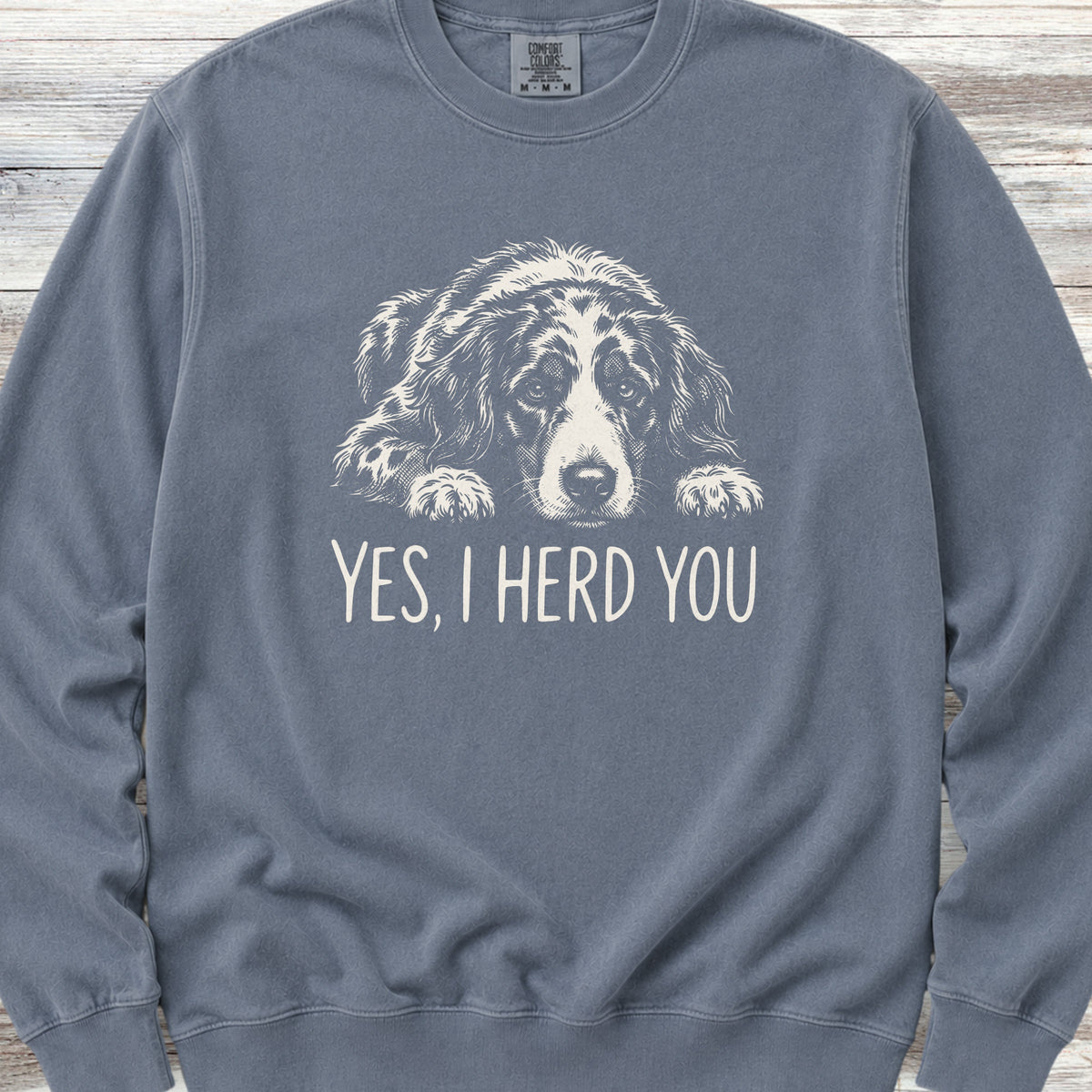 Aussiedoodle Herd You Sweatshirt - Blue Jean
