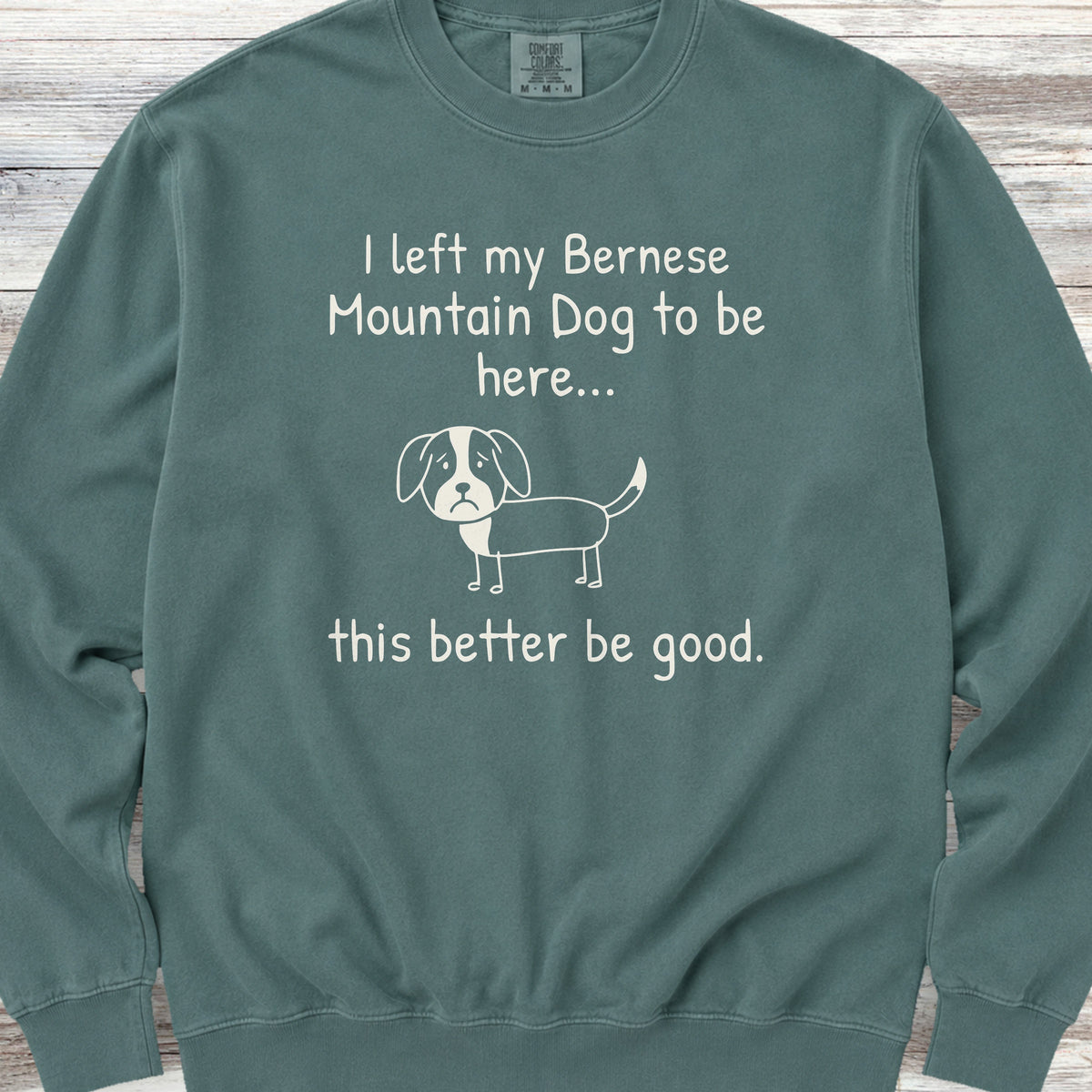 Bernese Mountain Dog Lonely Sweatshirt - Blue Spruce