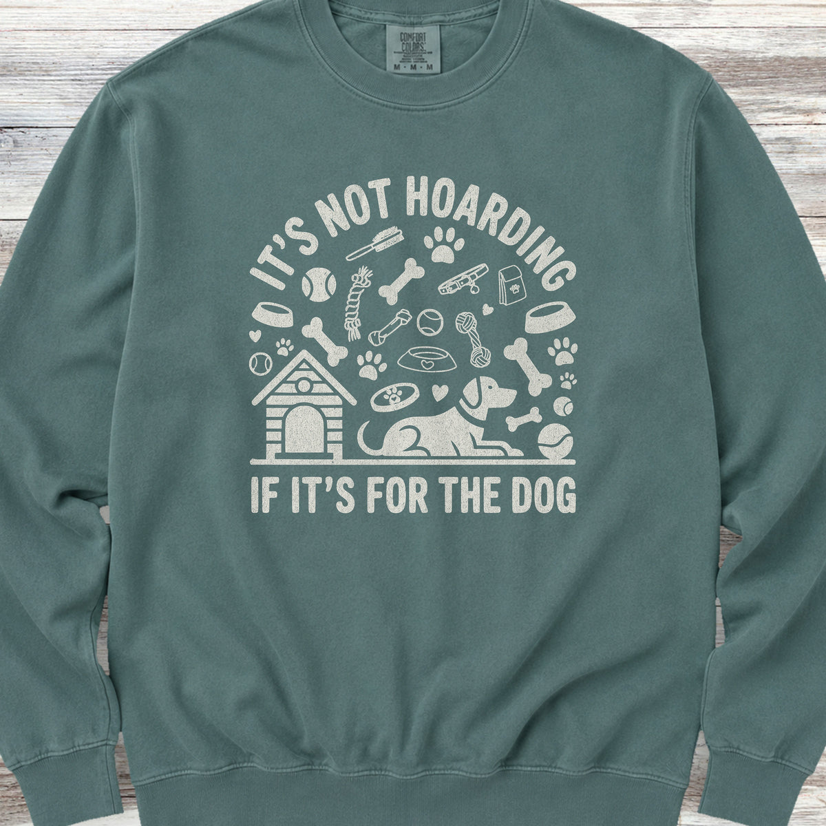 It's Not Hoarding Sweatshirt - Blue Spruce