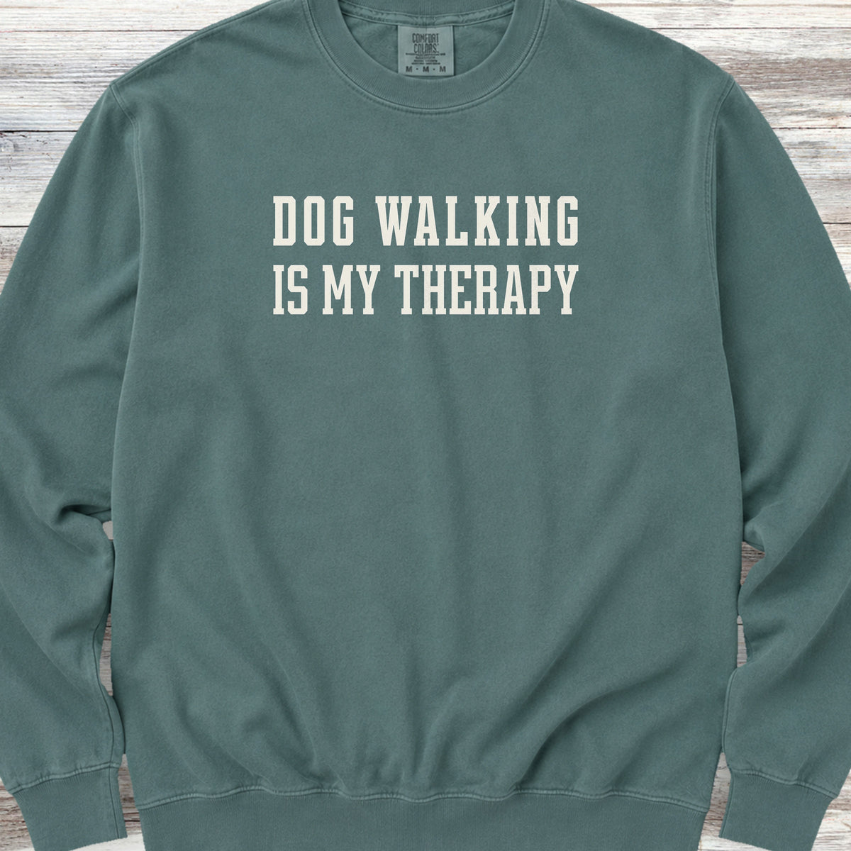 Dog Walking Therapy Sweatshirt - Blue Spruce