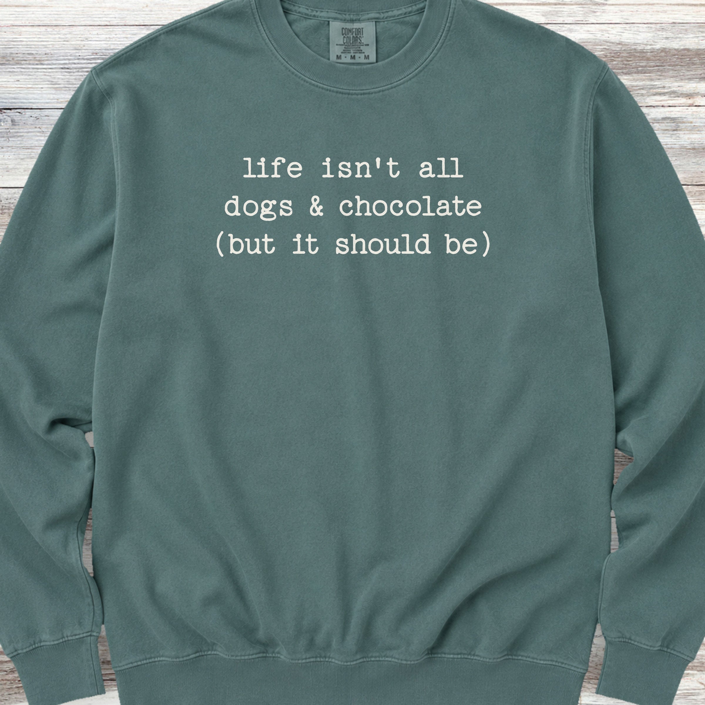 Dogs & Chocolate Sweatshirt - Blue Spruce