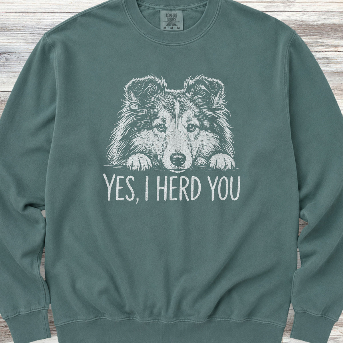Shetland Sheepdog Herd You Sweatshirt - Blue Spruce