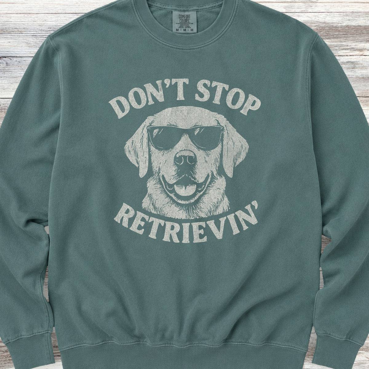 Labrador Retriever Don't Stop Sweatshirt - Blue Spruce