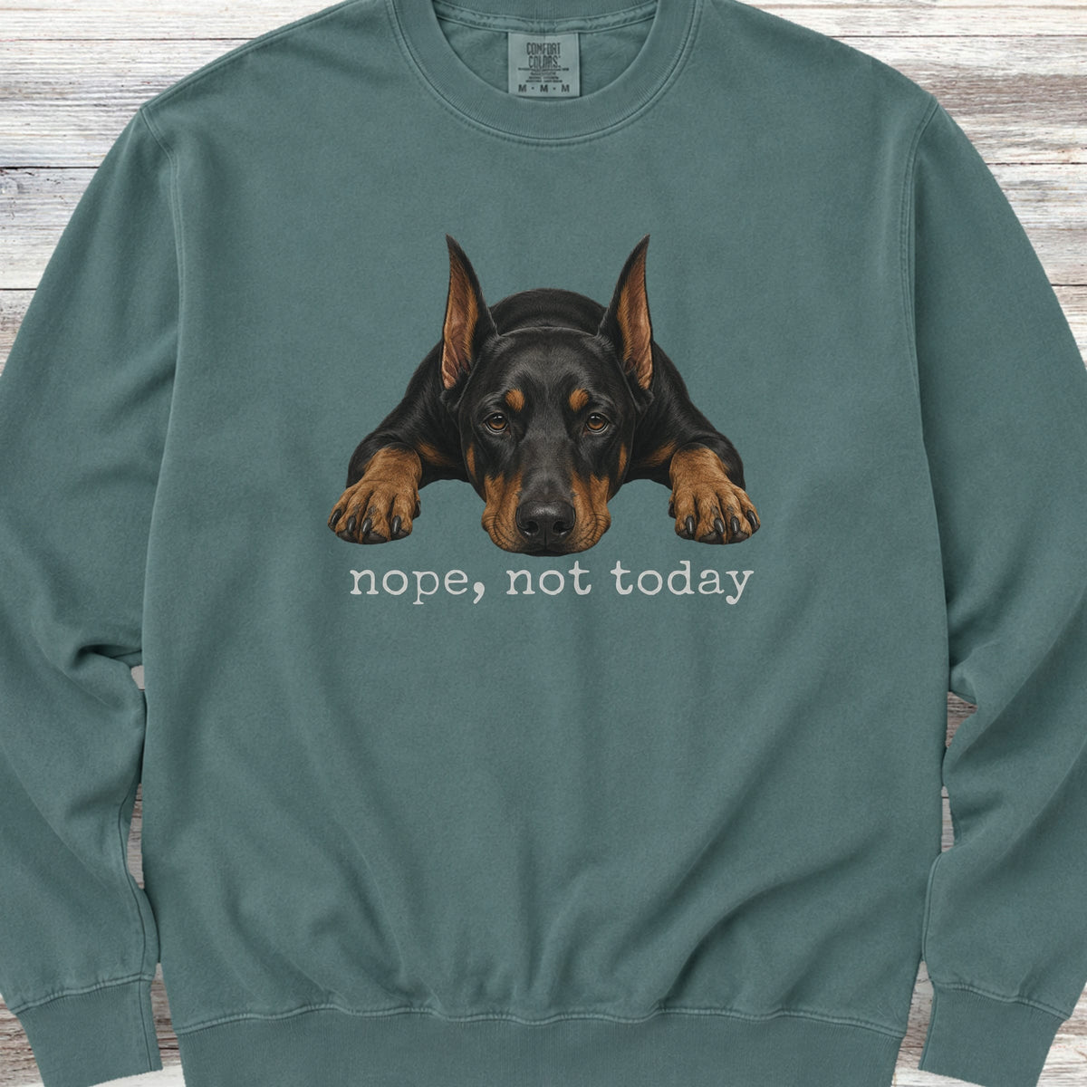 Doberman Nope Sweatshirt - Blue Spruce