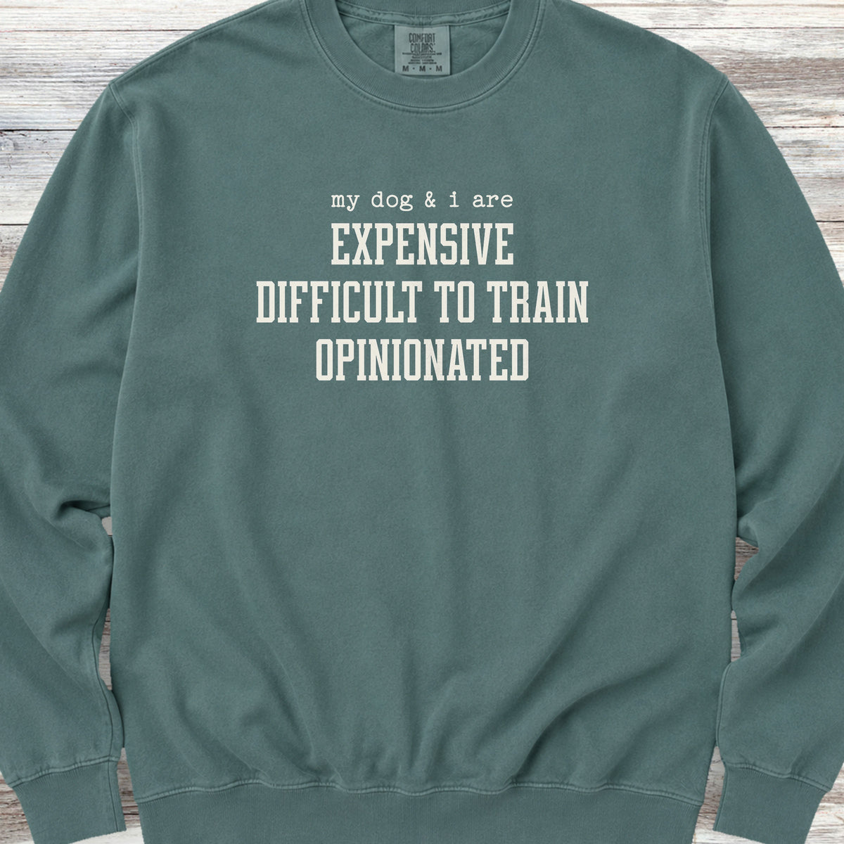 My Dog & I Sweatshirt - Blue Spruce