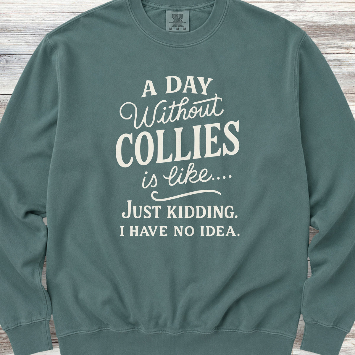 Collie Days Sweatshirt - Blue Spruce