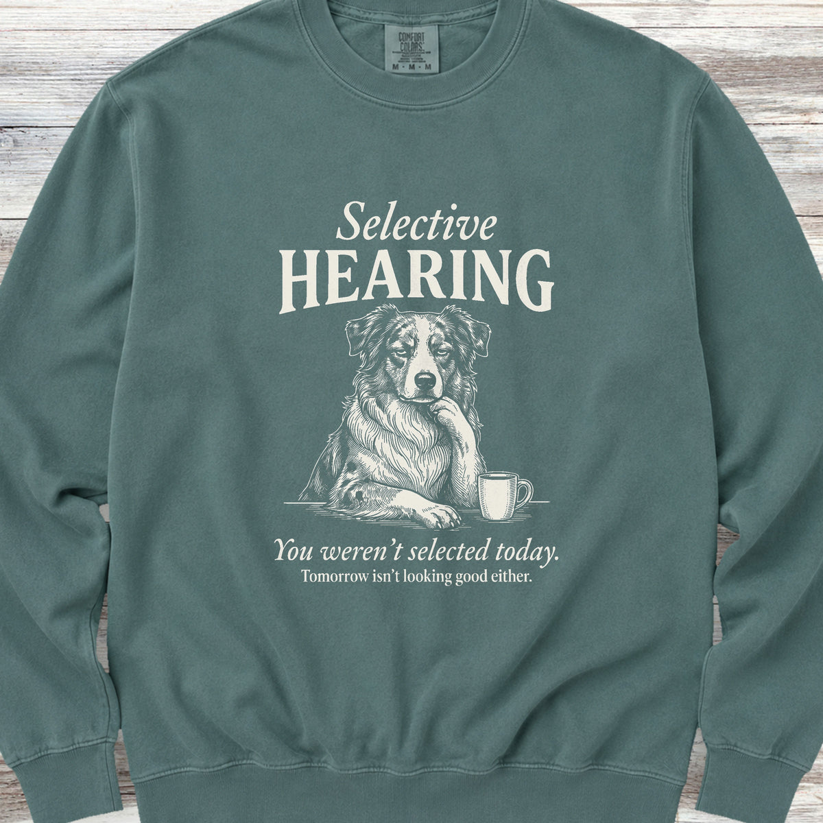 Australian Shepherd Selective Hearing Sweatshirt - Blue Spruce