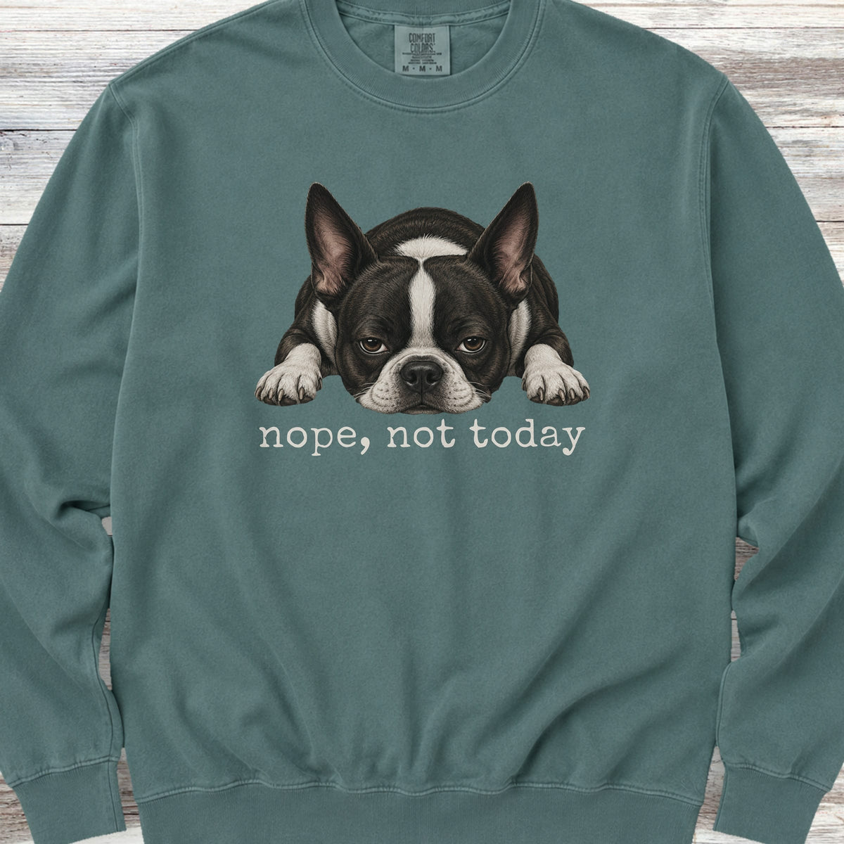 Boston Terrier Nope Sweatshirt - Blue Spruce