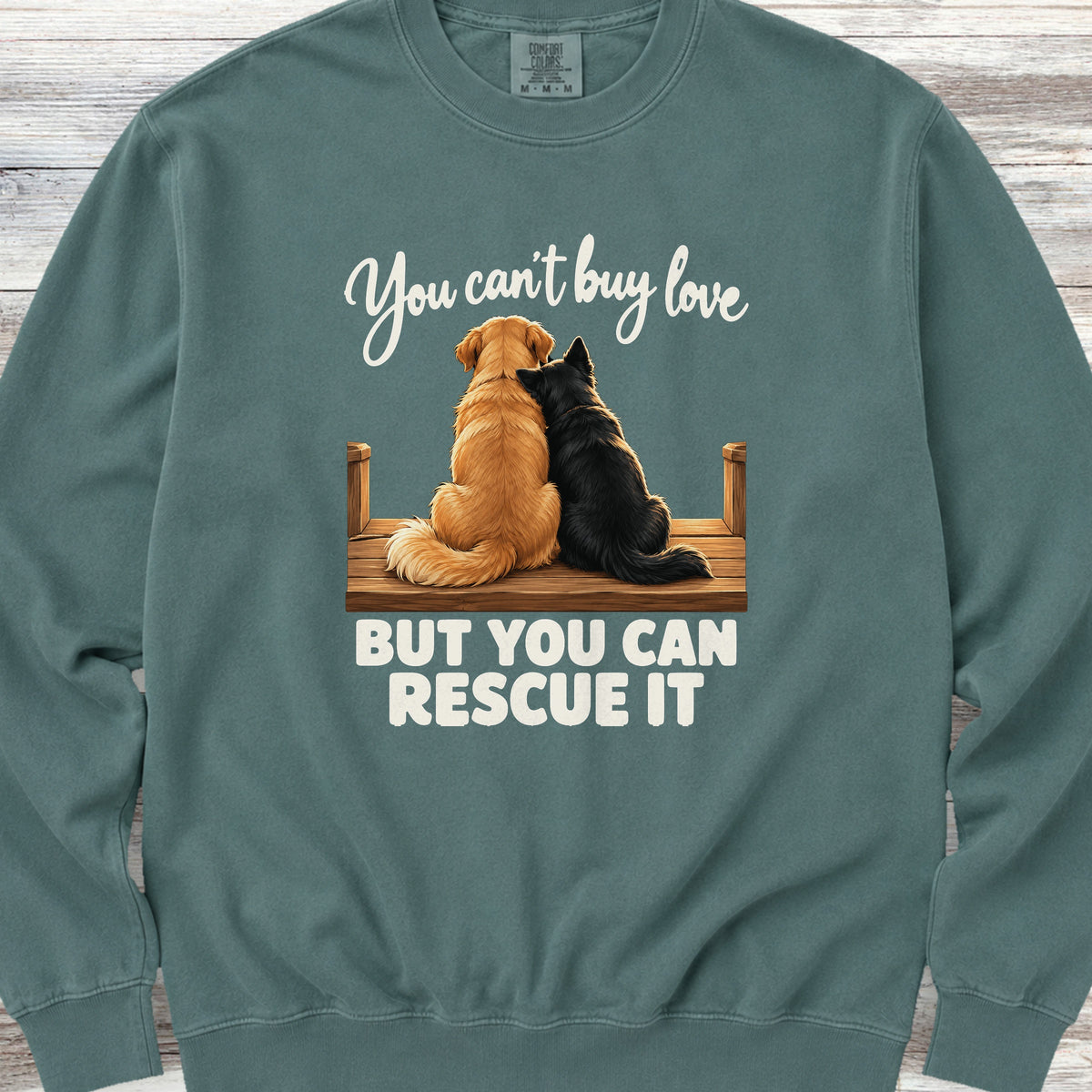 You Can Rescue Love Sweatshirt - Blue Spruce