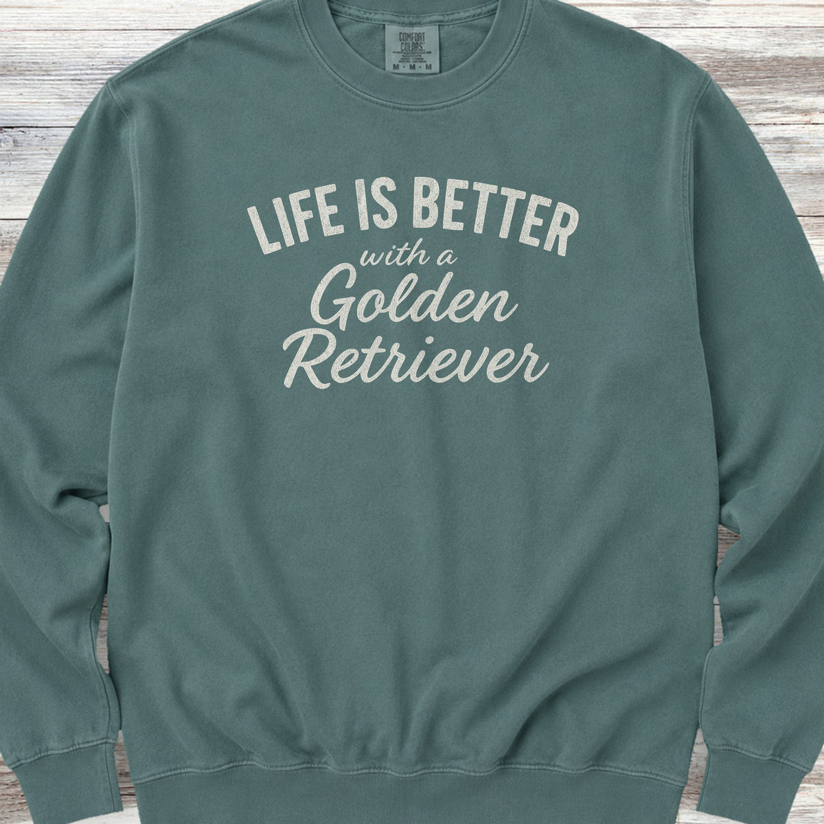 Golden Retriever Better Life Sweatshirt - Blue Spruce