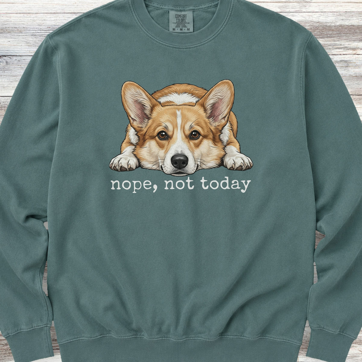 Corgi Nope Sweatshirt - Blue Spruce