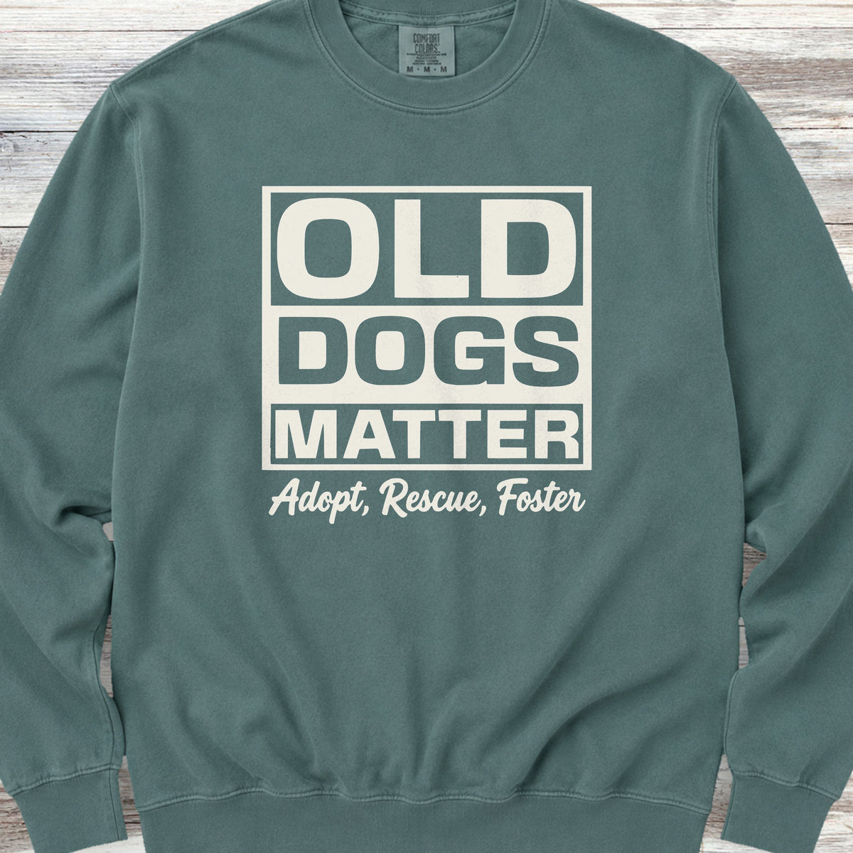Old Dogs Matter Sweatshirt - Blue Spruce