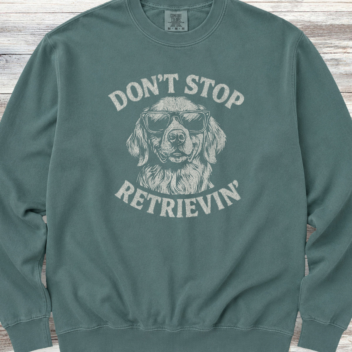 Golden Retriever Don't Stop Sweatshirt - Blue Spruce