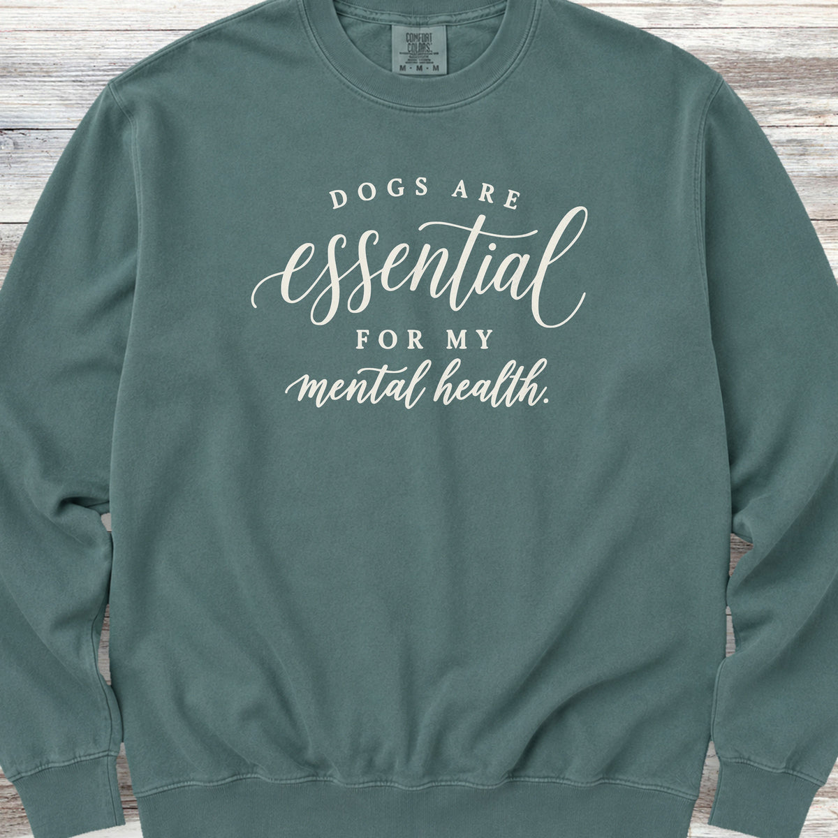 Dogs Are Essential Sweatshirt - Blue Spruce