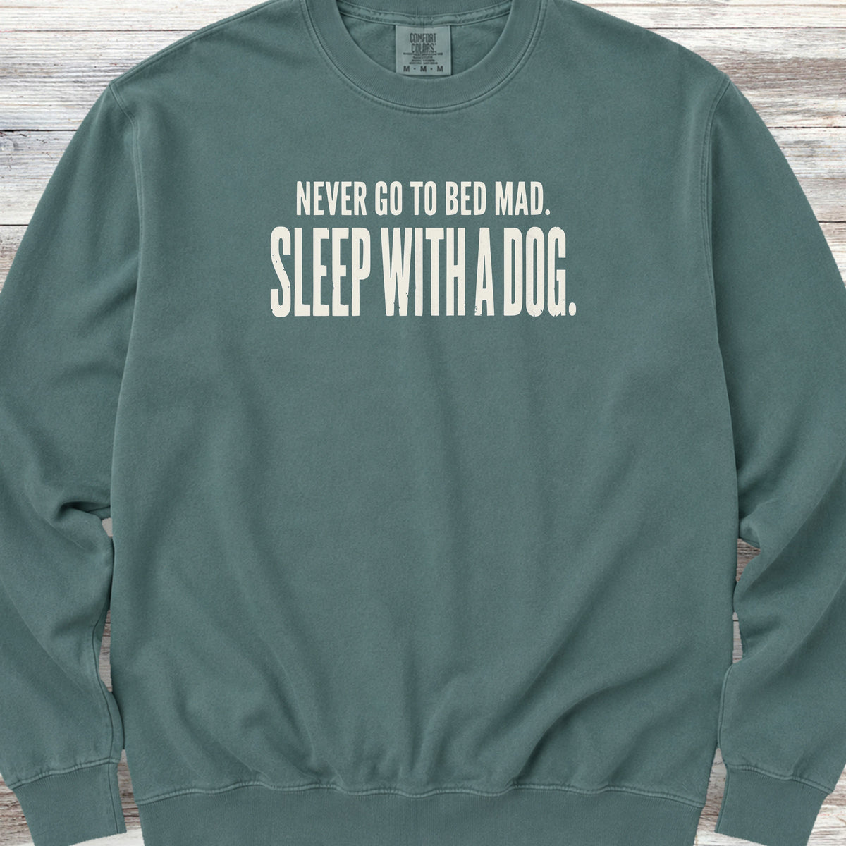 Sleep With A Dog Sweatshirt - Blue Spruce