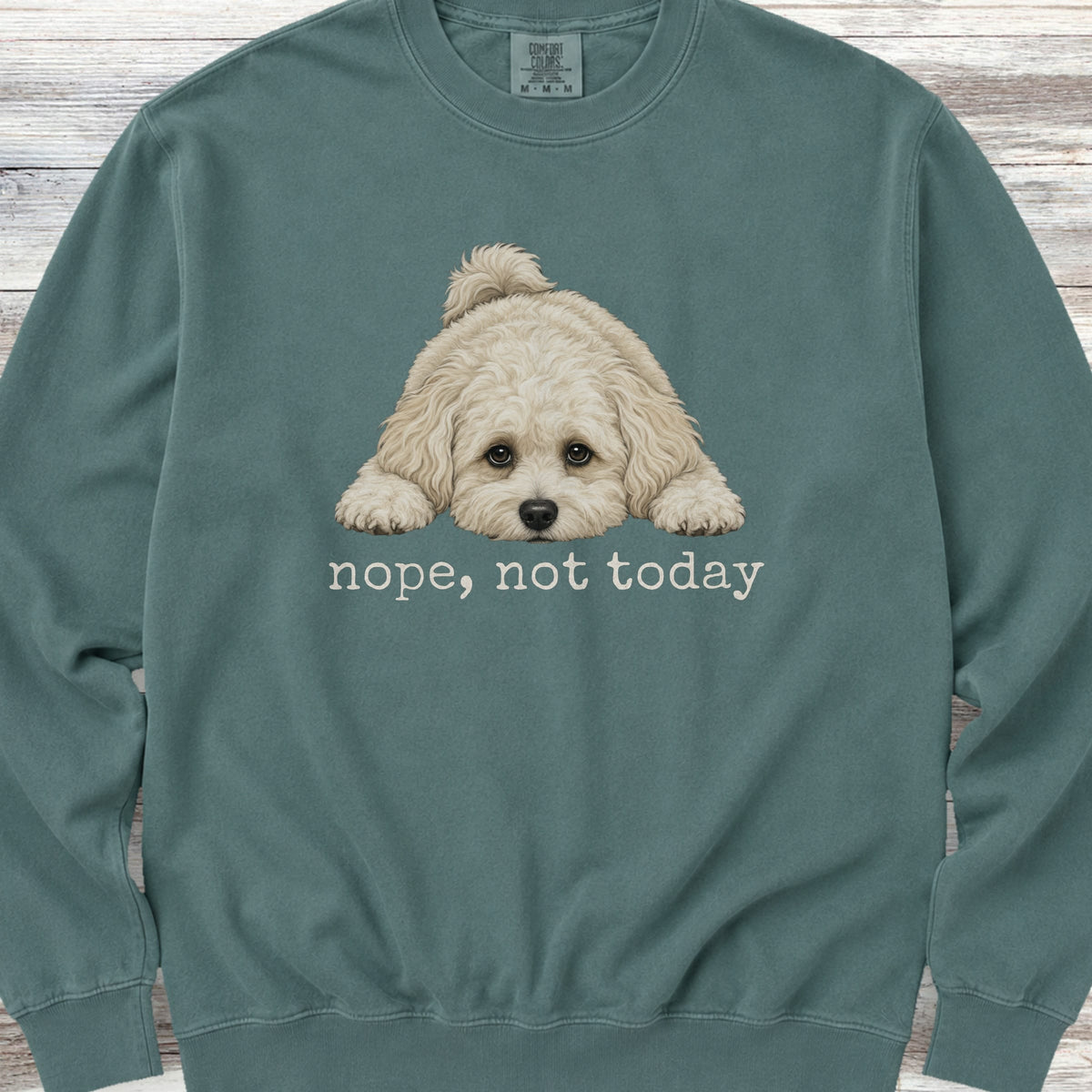 Maltipoo Nope Sweatshirt - Blue Spruce