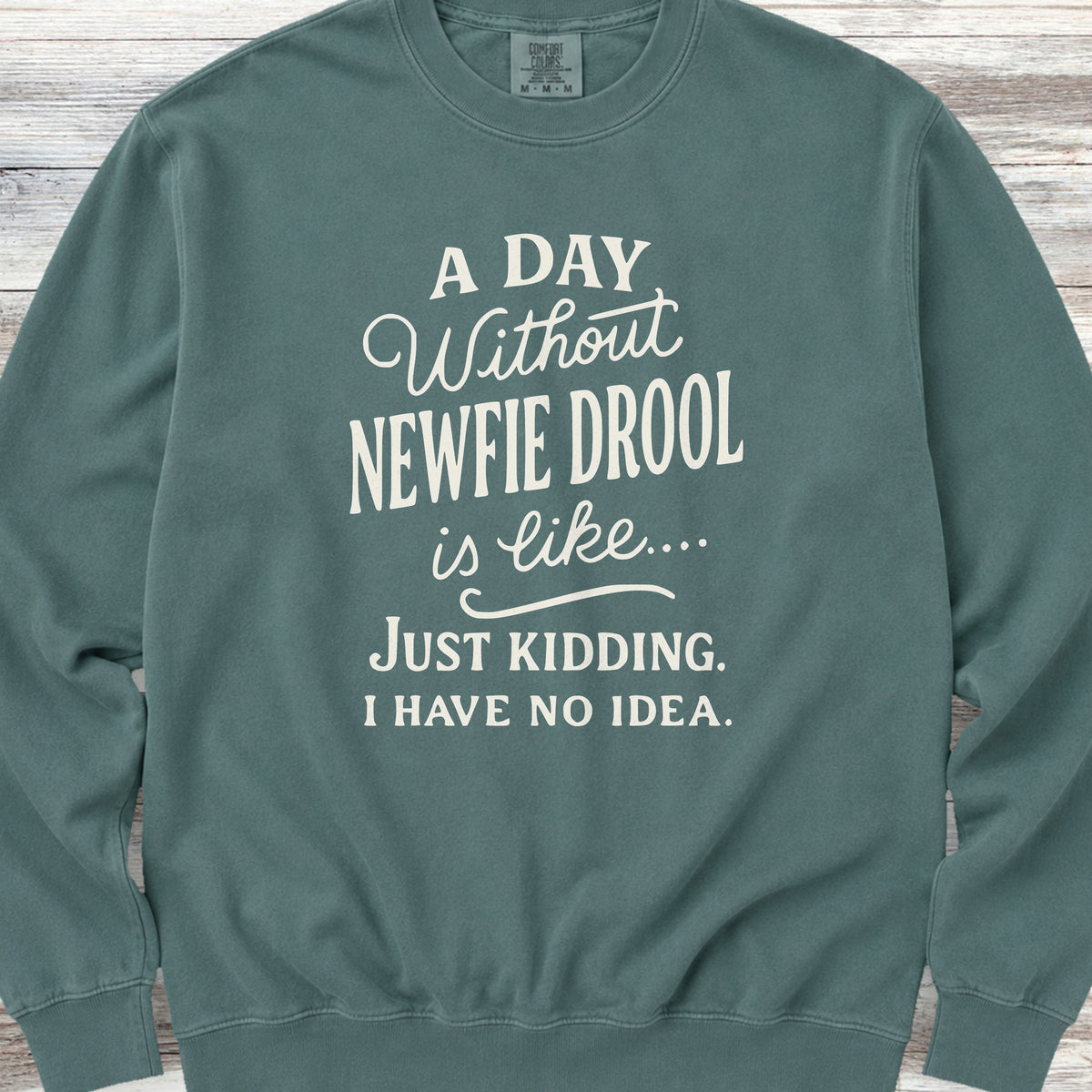 Newfoundland Drool Days Sweatshirt - Blue Spruce