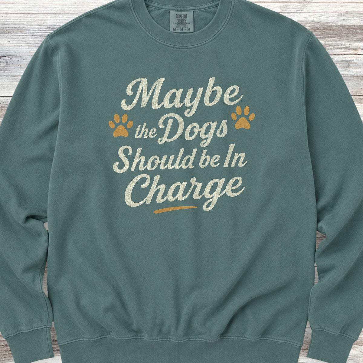 Dogs In Charge Sweatshirt - Blue Spruce